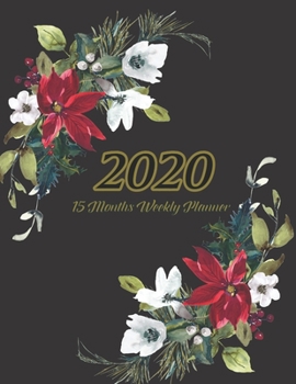 Large Print - 2020 - 15 Months Weekly Planner - Victorian Christmas - Black with Poinsettia Flowers: January 2020 thru March 2021 - 15 Months Daily Dated Agenda Calendar Notebook