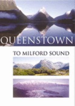 Paperback Queenstown To Milford Sound Book