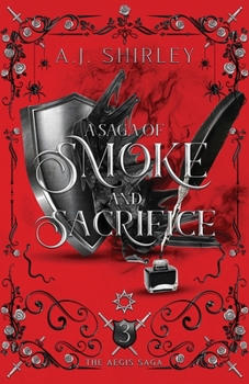 A Saga of Smoke and Sacrifice (The Aegis Saga)