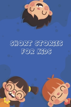 Paperback Short Stories for Kids: Short Stories for Children 4 - 12 years old Book