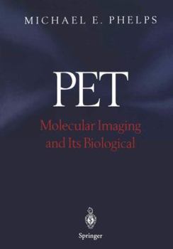 Hardcover Pet: Molecular Imaging and Its Biological Applications Book