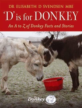 Hardcover D Is for Donkey: An A to Z of Donkey Facts and Stories Book