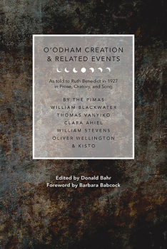 Paperback O'Odham Creation and Related Events: As Told to Ruth Benedict in 1927 Book