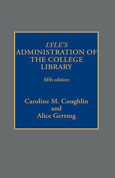 Hardcover Lyle's Administration of the College Library Book