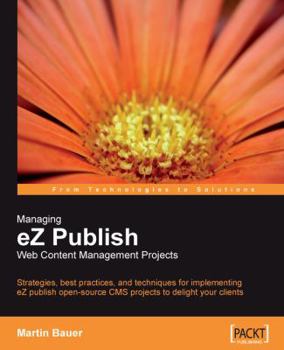 Paperback Managing EZ Publish Web Content Management Projects Book