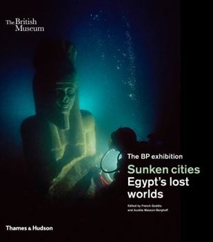 Hardcover Sunken Cities: Egypt's Lost Worlds Book