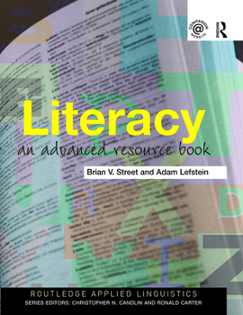 Literacy: An Advanced Resource Book for Students - Book  of the Routledge Applied Linguistics