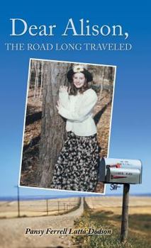 Hardcover Dear Alison, the Road Long Traveled Book