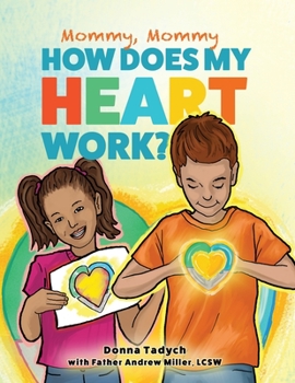 Paperback Mommy, Mommy How Does My Heart Work? Book