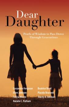 Hardcover Dear Daughter: Pearls of Wisdom to Pass Down Through Generations Book