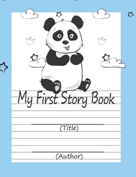 My First Story Book: Half Blank Half Wide-Ruled Notebook For Kids - Cute Blue Panda (Panda Handwriting Practice Notebooks)