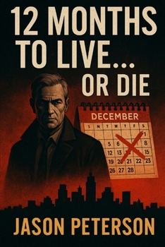 Paperback 12 Months to Live... or Die A Detective's Final Hunt: The Countdown to Justice Book
