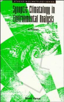Hardcover Synoptic Climatology in Environmental Analysis: A Primer Book