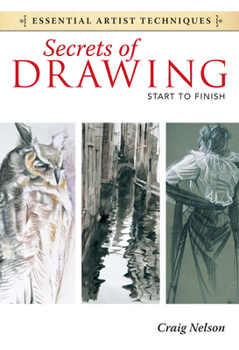 Paperback Secrets of Drawing: Start to Finish Book