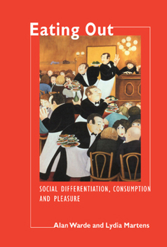 Hardcover Eating Out: Social Differentiation, Consumption and Pleasure Book