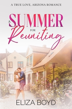 Paperback A Summer for Reuniting: A Clean Small Town Romance Book