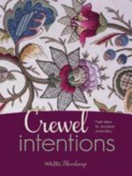 Paperback Crewel Intentions: Fresh Ideas for Jacobean Embroidery Book