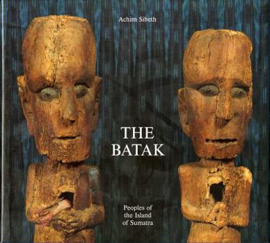 Hardcover The Batak: Peoples of the Island of Sumatra Book