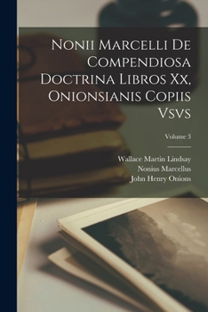 Paperback Nonii Marcelli De Compendiosa Doctrina Libros Xx, Onionsianis Copiis Vsvs; Volume 3 [Italian] Book