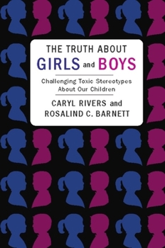 Hardcover The Truth about Girls and Boys: Challenging Toxic Stereotypes about Our Children Book