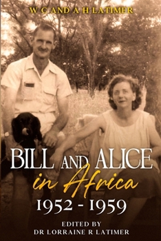 Paperback Bill and Alice in Africa 1952 - 1959 Book