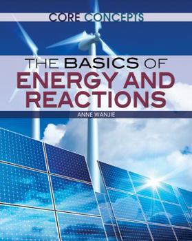 Library Binding The Basics of Energy and Reactions Book