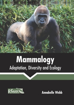 Hardcover Mammalogy: Adaptation, Diversity and Ecology Book