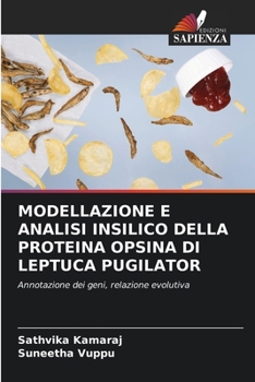 Paperback Modellazione E Analisi Insilico Della Proteina Opsina Di Leptuca Pugilator [Italian] Book