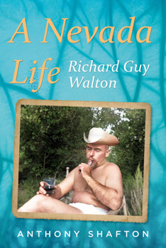 Paperback A Nevada Life: Richard Guy Walton Book