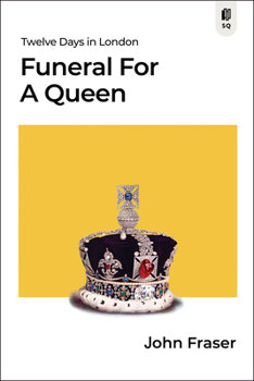 Paperback Funeral for a Queen: Twelve Days in London Book