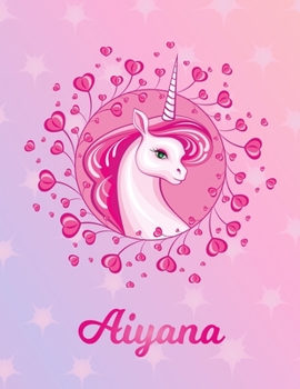 Paperback Aiyana: Aiyana Magical Unicorn Horse Large Blank Pre-K Primary Draw & Write Storybook Paper - Personalized Letter A Initial Cu Book