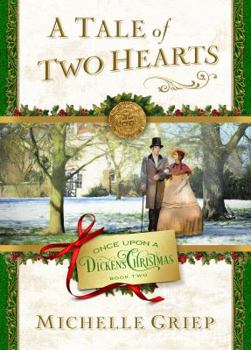 Paperback A Tale of Two Hearts: Book 2 in Once Upon a Dickens Christmas Book