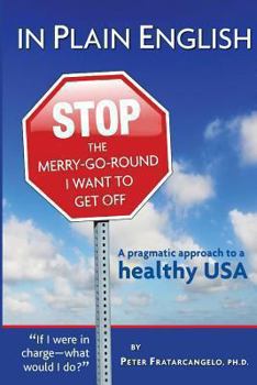 In Plain English: A Pragmatic Approach to a Healthy USA