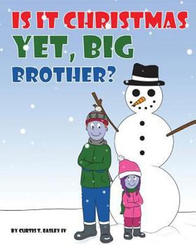 Paperback Is It Christmas Yet, Big Brother? Book