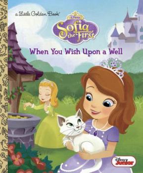 Hardcover When You Wish Upon a Well (Disney Junior: Sofia the First) Book