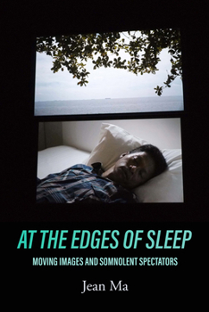 Paperback At the Edges of Sleep: Moving Images and Somnolent Spectators Book