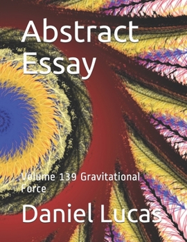 Paperback Abstract Essay: Volume 139 Gravitational Force Book