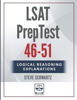 Paperback LSAT Logical Reasoning Explanations Volume 1: PrepTests 46-51 Book