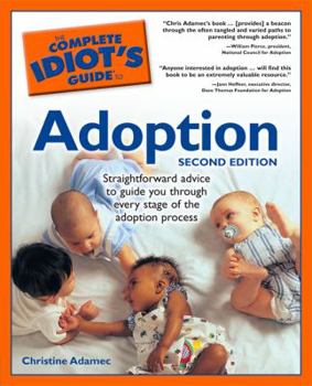 Paperback The Complete Idiot's Guide to Adoption, 2nd Edition Book