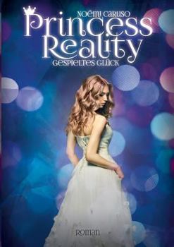 Paperback Princess Reality: Gespieltes Glück [German] Book