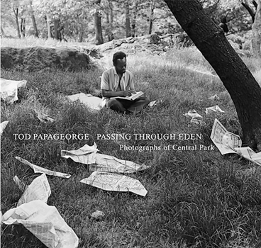 Hardcover Tod Papageorge: Passing Through Eden: Photographs of Central Park Book