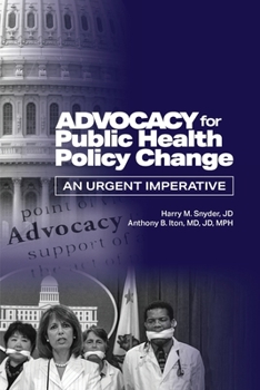 Paperback Advocacy for Public Health Policy Change Book