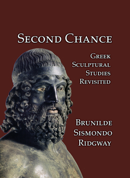 Hardcover Second Chance: Greek Sculptural Studies Revisited Book