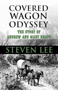 Paperback Covered Wagon Odyssey: The Story of Andrew and Mary Knapp Book