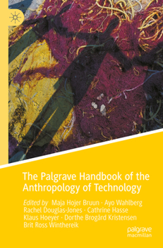 Paperback The Palgrave Handbook of the Anthropology of Technology Book