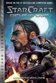 Devils' Due (StarCraft II, #2) - Book #2 of the Starcraft II