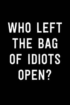 Paperback Bag of Idiots Notebook: Blank Lined Notebook Journal for Work, School, Office - 6x9 110 page Book