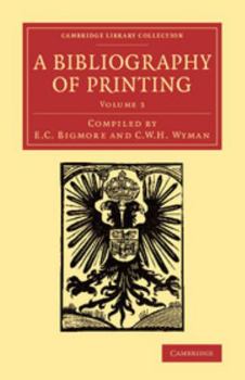 Paperback A Bibliography of Printing: With Notes and Illustrations Book