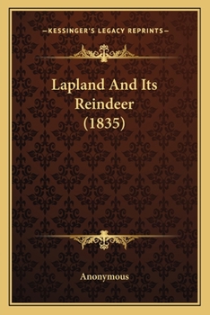 Paperback Lapland And Its Reindeer (1835) Book