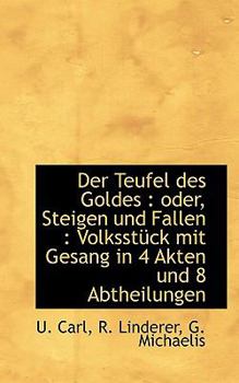 Der Teufel des Goldes : Oder, Steigen und Fallen